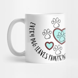 Every Dog Leaves Pawprints on my Heart Mug